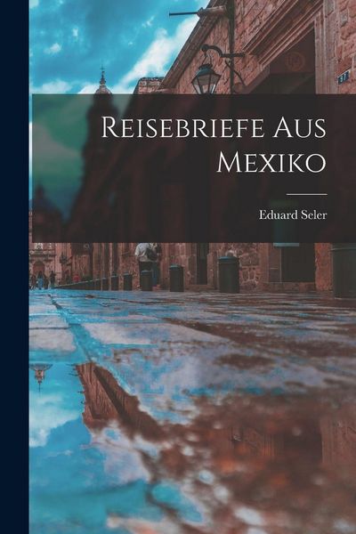 Produktbild: Reisebriefe aus Mexiko