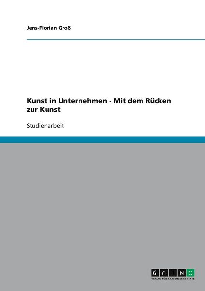 Produktbild: Kunst in Unternehmen - Mit dem R&uuml;cken zur Kunst