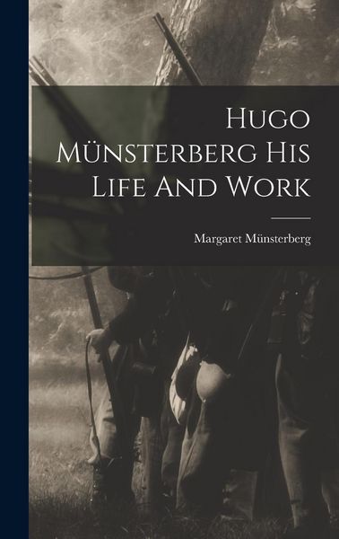 Produktbild: Hugo M&uuml;nsterberg His Life And Work