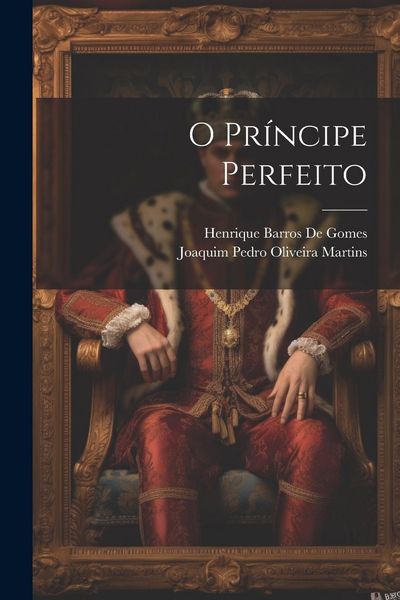 Produktbild: O Pr&iacute;ncipe Perfeito
