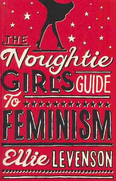 Produktbild: The Noughtie Girl's Guide to Feminism