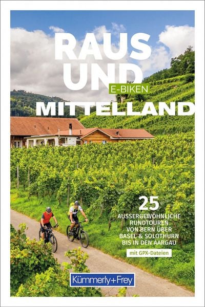 Produktbild: K&uuml;mmerly+Frey Raus und E-Biken Mittelland &ndash; E-Bikef&uuml;hrer
