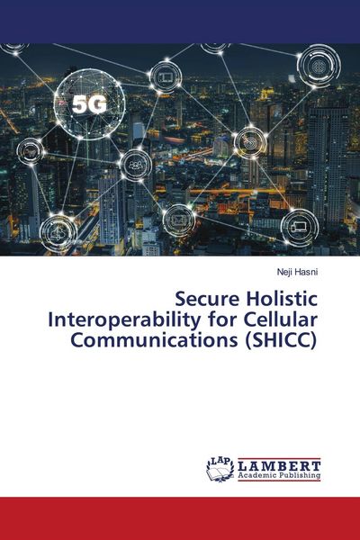 Produktbild: Secure Holistic Interoperability for Cellular Communications (SHICC)