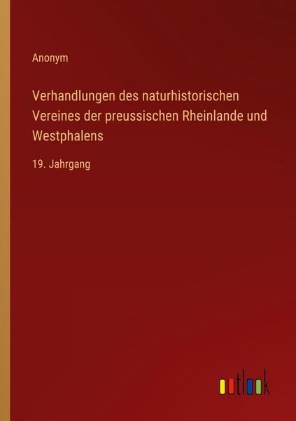Produktbild: Verhandlungen des naturhistorischen Vereines der preussischen Rheinlande und Westphalens