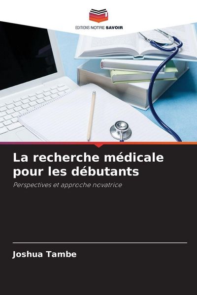 Produktbild: La recherche m&eacute;dicale pour les d&eacute;butants
