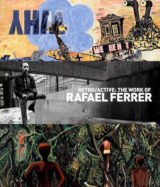 Produktbild: Retro/Active: The Work of Rafael Ferrer: June 8-August 22, 2010 El Museo del Barrio, New York