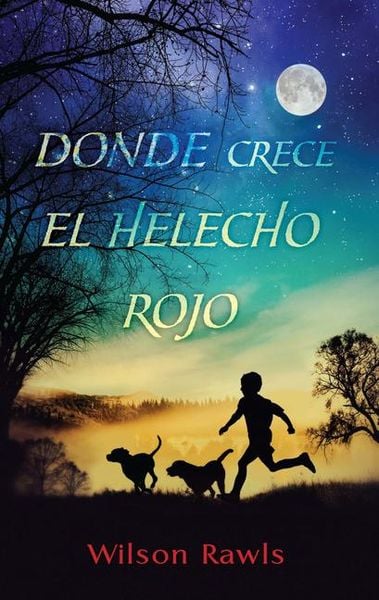 Produktbild: Donde Crece El Helecho Rojo / Where the Red Fern Grows