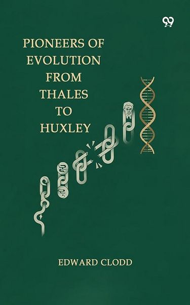 Produktbild: Pioneers Of Evolution From Thales To Huxley