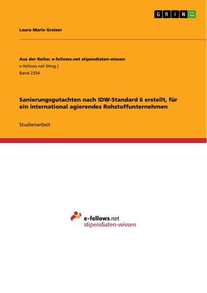 Produktbild: Sanierungsgutachten nach IDW-Standard 6 erstellt, f&uuml;r ein international agierendes Rohstoffunternehmen