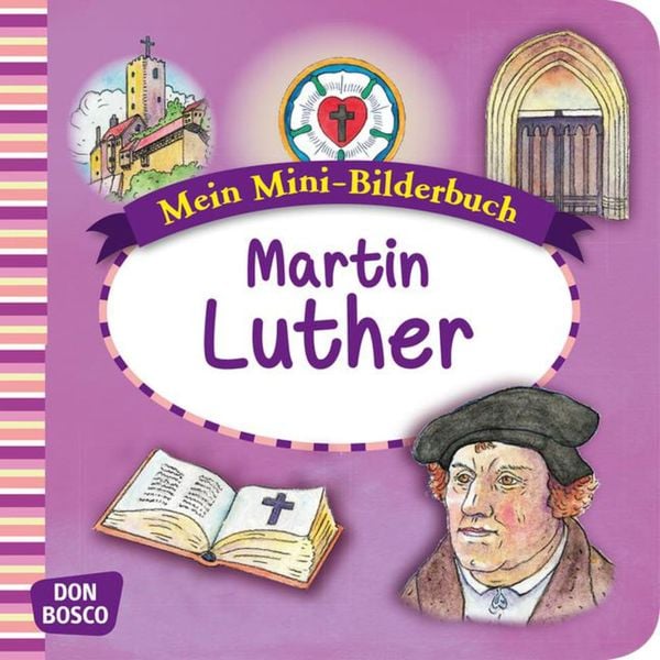 Martin Luther. Mini-Bilderbuch., Geheftet von Susanne Brandt, Don Bosco, 978-3-7698-2264-9