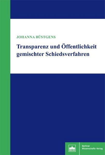 Produktbild: Transparenz und &Ouml;ffentlichkeit gemischter Schiedsverfahren
