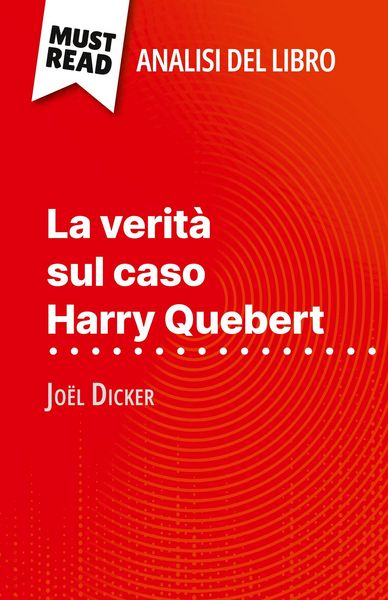 Produktbild: La verit&agrave; sul caso Harry Quebert di Jo&euml;l Dicker (Analisi del libro)