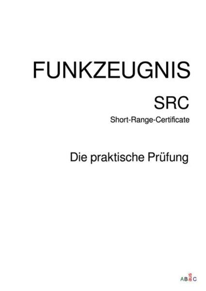 FUNKZEUGNIS-SRC Short-Range-Certificate, Taschenbuch von AB aus C., Epubli, 9783754927212