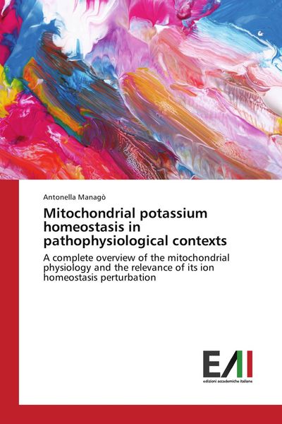 Produktbild: Mitochondrial potassium homeostasis in pathophysiological contexts
