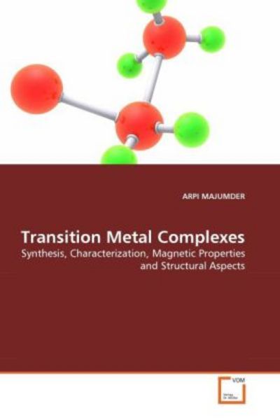 MAJUMDER, A: Transition Metal Complexes, Taschenbuch von Arpi Majumder, VDM, 9783639297942