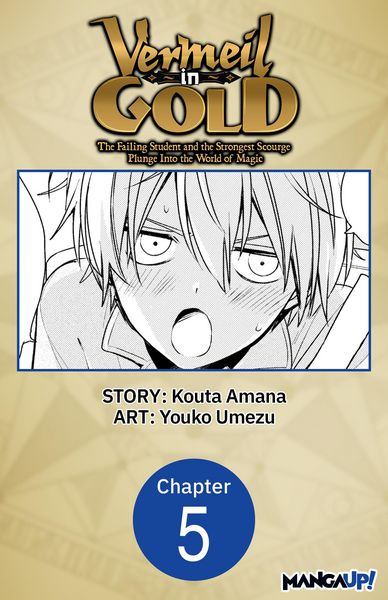 Produktbild: Vermeil in Gold: The Failing Student and the Strongest Scourge Plunge Into the World of Magic #005