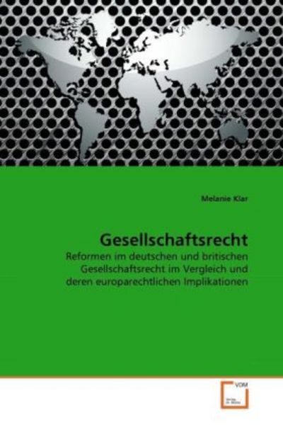 Klar, M: Gesellschaftsrecht, Taschenbuch von Melanie Klar, VDM, 9783639352627