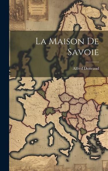 Produktbild: La Maison De Savoie