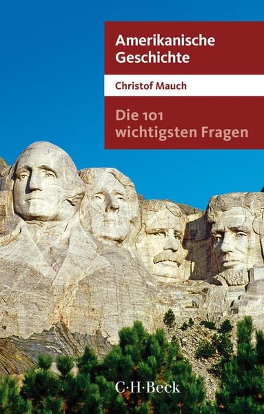 Die 101 wichtigsten Fragen - Amerikanische Geschichte, Taschenbuch von Christof Mauch, C.H. Beck, 9783406692239