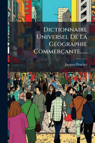 Produktbild: Dictionnaire Universel De La G&Atilde;(c)ographie Commer&ccedil;ante......