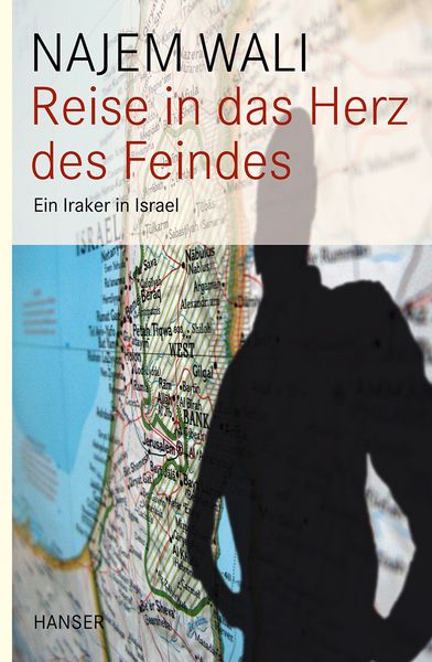 Reise in das Herz des Feindes, Taschenbuch von Najem Wali, Carl Hanser, 9783446248977