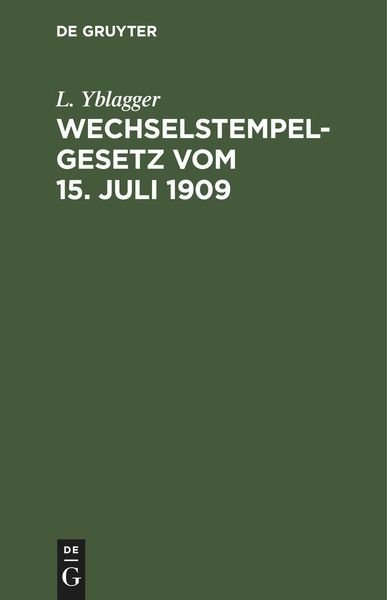 Produktbild: Wechselstempelgesetz vom 15. Juli 1909