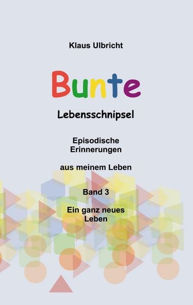 Produktbild: Bunte Lebensschnipsel Band 3