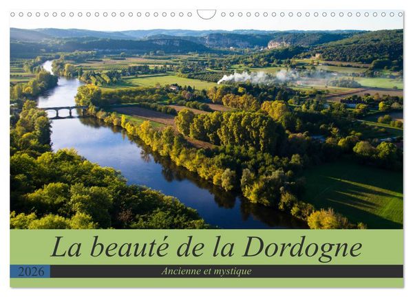 Produktbild: La beaut&eacute; de la Dordogne &ndash; Ancienne et mystique (Calendrier mural 2026 DIN A3 vertical), CALVENDO calendrier mensuel