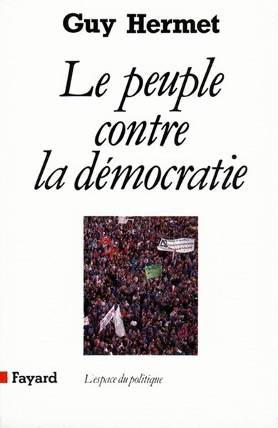 Produktbild: Le Peuple contre la d&eacute;mocratie