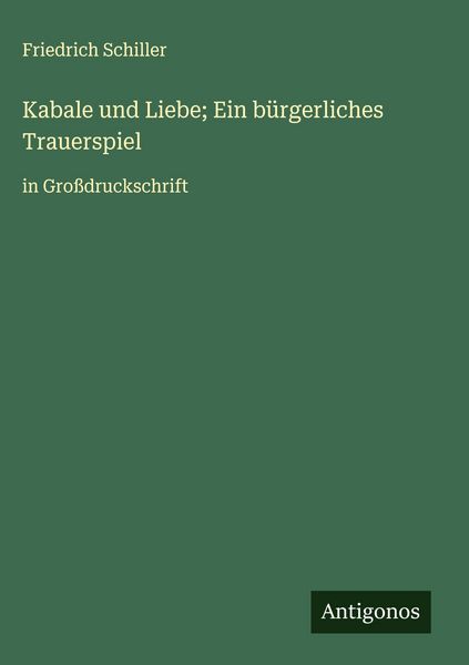 Produktbild: Kabale und Liebe; Ein b&uuml;rgerliches Trauerspiel