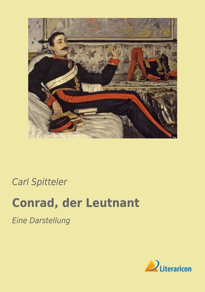 Conrad, der Leutnant, Taschenbuch von Carl Spitteler, Literaricon, 9783959130288