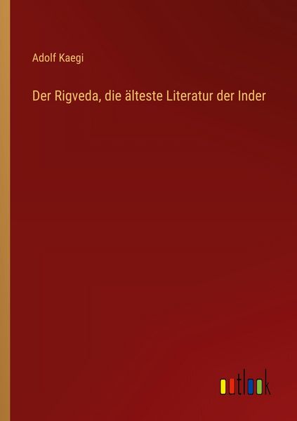 Produktbild: Der Rigveda, die &auml;lteste Literatur der Inder