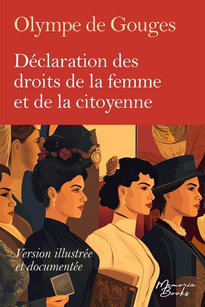 Produktbild: Version illustr&eacute;e, document&eacute;e et int&eacute;grale de la D&eacute;claration des droits de la femme et de la citoyenne d'Olympe de Gouges