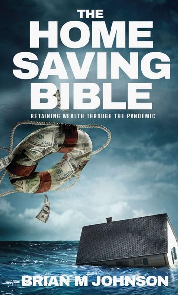 Produktbild: The Home Saving Bible - Retaining Wealth Through the Pandemic