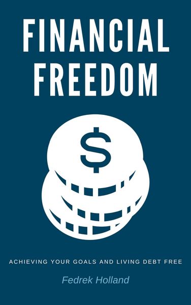 Produktbild: Financial Freedom: Achieving Your Goals and Living Debt Free
