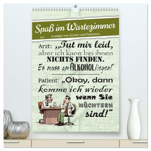 Produktbild: Spa&szlig; im Wartezimmer (hochwertiger Premium Wandkalender 2026 DIN A2 hoch), Kunstdruck in Hochglanz