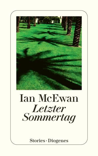 Letzter Sommertag, Taschenbuch von Ian McEwan, Diogenes Verlag AG, 9783257240139
