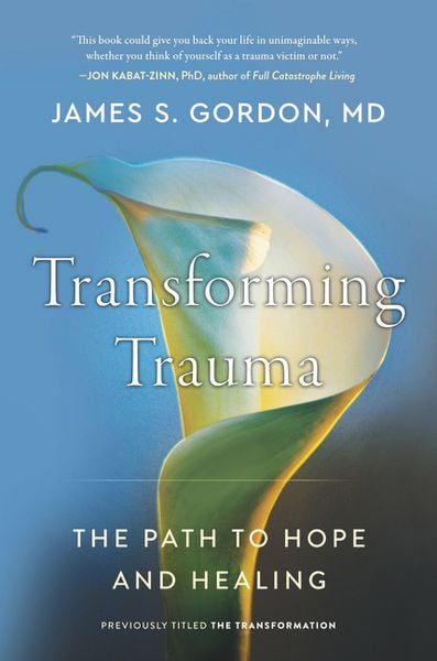 Transforming Trauma, Taschenbuch von James S Gordon, Harper Collins (US), 9780062870728