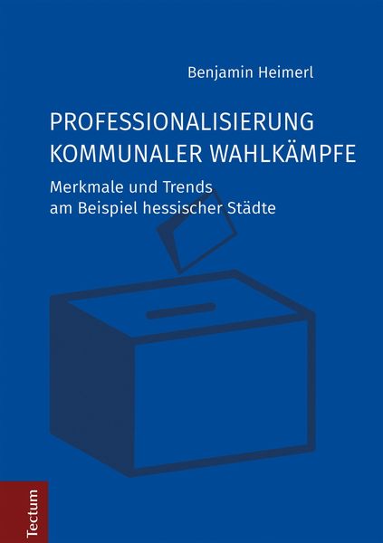 Produktbild: Professionalisierung kommunaler Wahlk&auml;mpfe