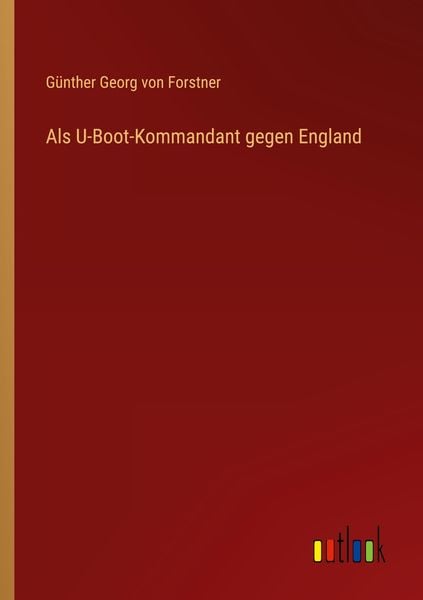 Produktbild: Als U-Boot-Kommandant gegen England