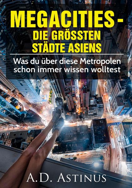 Produktbild: Die neun gr&ouml;&szlig;ten St&auml;dte Asiens