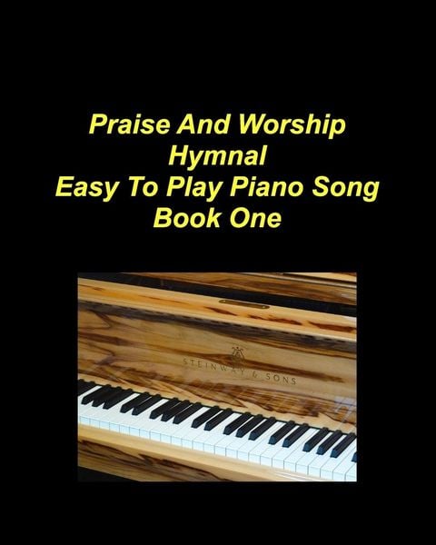 Produktbild: Praise And Worship Hymnal Easy To Play Piano Song Book One