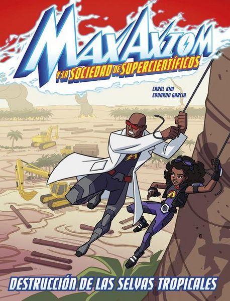 Produktbild: Destrucci&oacute;n de Las Selvas Tropicales: Una Aventura de Max Axiom, Supercient&iacute;fico (Rain Forest Destruction: A Max Axiom Super Scientist Adventure)