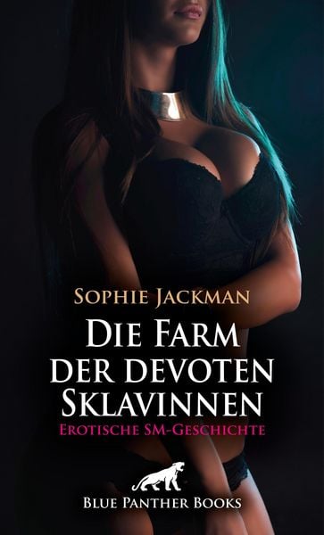 Produktbild: Die Farm der devoten Sklavinnen | Erotische SM-Geschichte