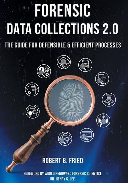 Produktbild: Forensic Data Collections 2.0: The Guide for Defensible & Efficient Processes