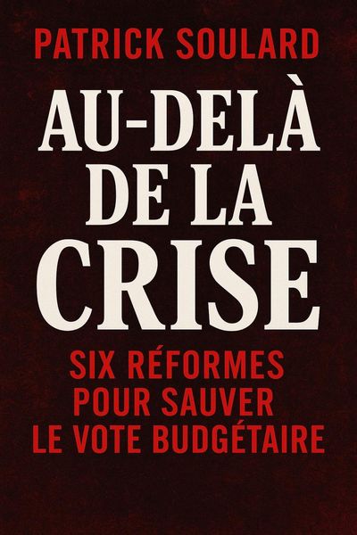 Produktbild: Au- del&agrave; de la crise, six r&eacute;formes pour sauver le vote budg&eacute;taire