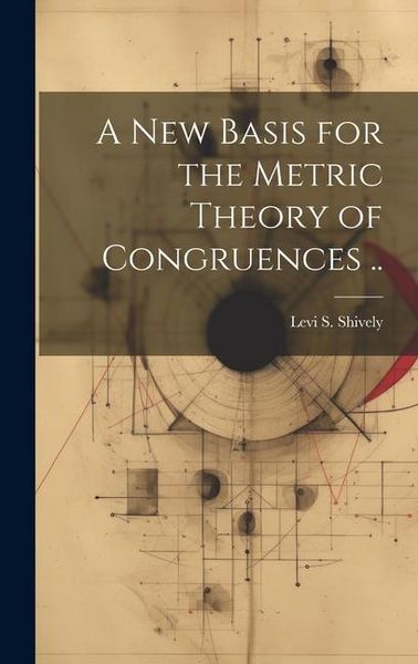 Produktbild: A new Basis for the Metric Theory of Congruences ..
