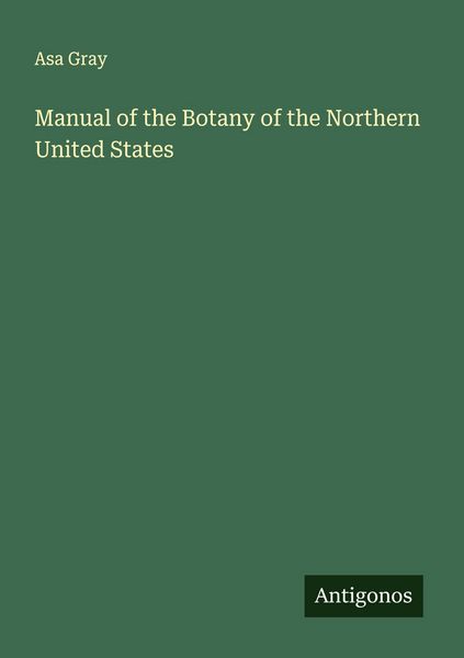 Produktbild: Manual of the Botany of the Northern United States