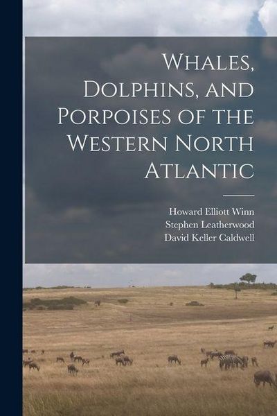 Produktbild: Whales, Dolphins, and Porpoises of the Western North Atlantic