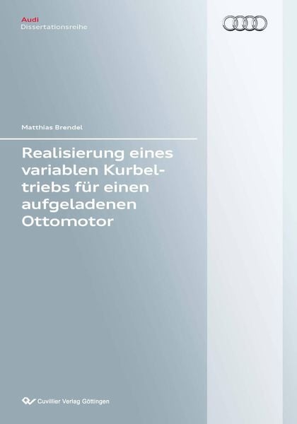 Produktbild: Realisierung eines variablen Kurbeltriebs f&uuml;r einen aufgeladenen Ottomotor